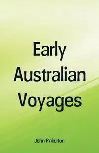Early Australian Voyages - John Pinkerton