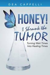 Honey! I Shrunk the Tumor - Cappelli Dea