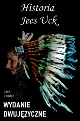 eBook Historia Jees Uck. Wydanie dwujęzyczne angielsko-polskie - Jack London