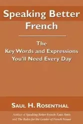 Speaking Better French - Saul Rosenthal