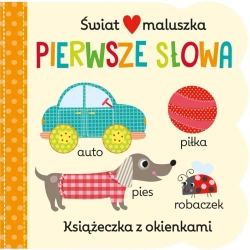 Świat maluszka. Pierwsze słowa - praca zbiorowa