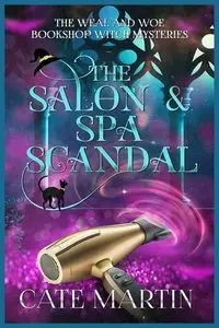 The Salon & Spa Scandal - Martin Cate