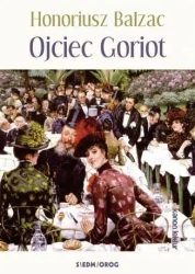 Ojciec Goriot w.2017 - Honoriusz Balzac
