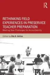 Rethinking Field Experiences in Preservice Teacher Preparation - Etta R. Hollins