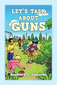 Let's Talk About Guns - Bradford Edwards C
