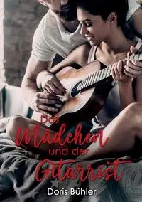 Das Mädchen und der Gitarrist - Doris Bühler