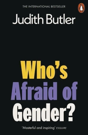 Who's Afraid of Gender? - Judith Butler