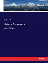 Klinische Terminologie - Otto Roth