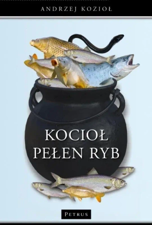 Kocioł pełen ryb - Andrzej Kozioł