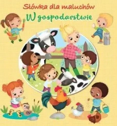 Słówka dla maluchów. W gospodarstwie - Nathalie Belineau, Emily Beaumont