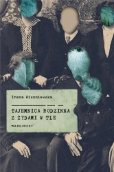 Tajemnica rodzinna z Żydami w tle - Irena Wiszniewska