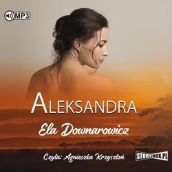 Aleksandra audiobook - Ela Downarowicz