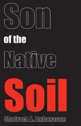 Son of the Native Soil - Ambanasom Shadrach