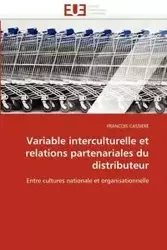Variable interculturelle et relations partenariales du distributeur - CASSIERE-F