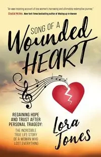 Song of a Wounded Heart - Lora Jones