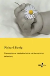 Über angeborene Nabelschnurbrüche und ihre operative Behandlung - Richard Rettig