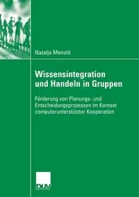 Wissensintegration Und Handeln in Gruppen - Menold Natalja