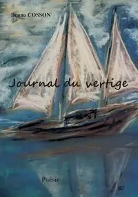 Journal du vertige - Bruno Cosson
