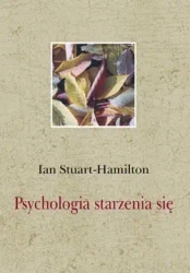Psychologia starzenia się - Ian Stuart-Hamilton
