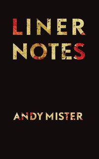 Liner Notes - Andy Mister