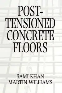 Post-Tensioned Concrete Floors - Williams Martin