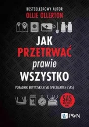 Jak przetrwać prawie wszystko - Ollie Ollerton