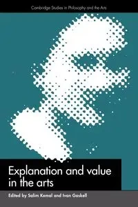 Explanation and Value in the Arts - Kemal Salim