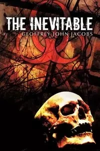 The Inevitable - Geoffrey John Jacobs