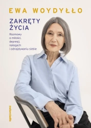 eBook Zakręty życia. Rozmowy o miłości, depresji, nałogach i odnajdywaniu siebie - Ewa Woydyłło epub mobi