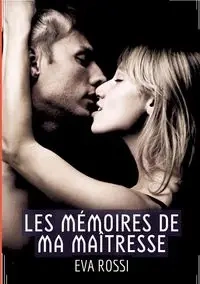 Les Mémoires de ma Maîtresse - Eva Rossi