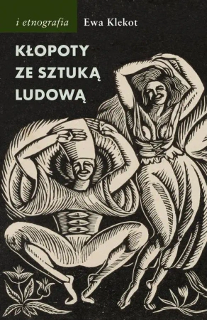 eBook Kłopoty ze sztuką ludową - Ewa Klekot mobi epub