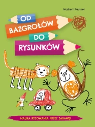 Od bazgrołów do rysunków - Norbert Pautner