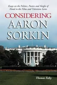 Considering Aaron Sorkin - Fahy Thomas