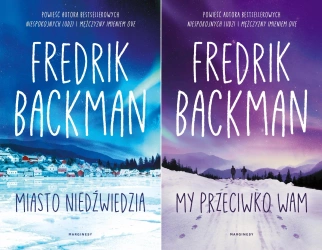 Miasto Niedźwiedzia + My przeciwko wam Tom 1+2 Fredrik Backman - Fredrik Backman