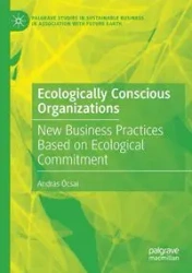 Ecologically Conscious Organizations - Ócsai András