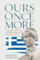Ours Once More - Michael Herzfeld