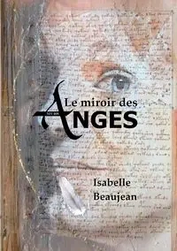 Le miroir des Anges - Isabelle Beaujean