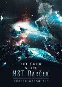 The Crew of the HST Darček - Robert Marsolais
