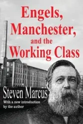 Engels, Manchester, and the Working Class - Marcus Steven