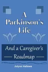 A Parkinson's Life - Hallows Jolyon