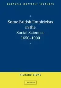 Some British Empiricists in the Social Sciences, 1650 1900 - Richard Stone