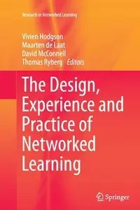 The Design, Experience and Practice of Networked Learning - Hodgson Vivien