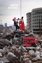 Wojownicy o szklanych oczach - Agnieszka Rostkowska