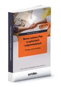 Nowa ustawa Pzp w pytaniach i odpowiedziach - Katarzyna Bełdowska