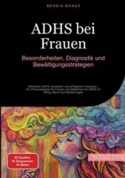 ADHS bei Frauen - Saage - Deutschland Bendis A. I.