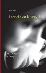 Laquelle est la vraie ? - Michel Théron
