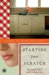 STARTING FROM SCRATCH - GILBERT-COLLINS
