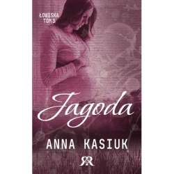 Jagoda. Łowsika Tom 3 - Anna Kasiuk
