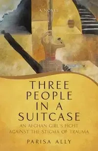 Three People in a Suitcase - Ally Parisa