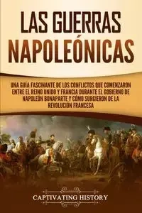 Las Guerras Napoleónicas - History Captivating